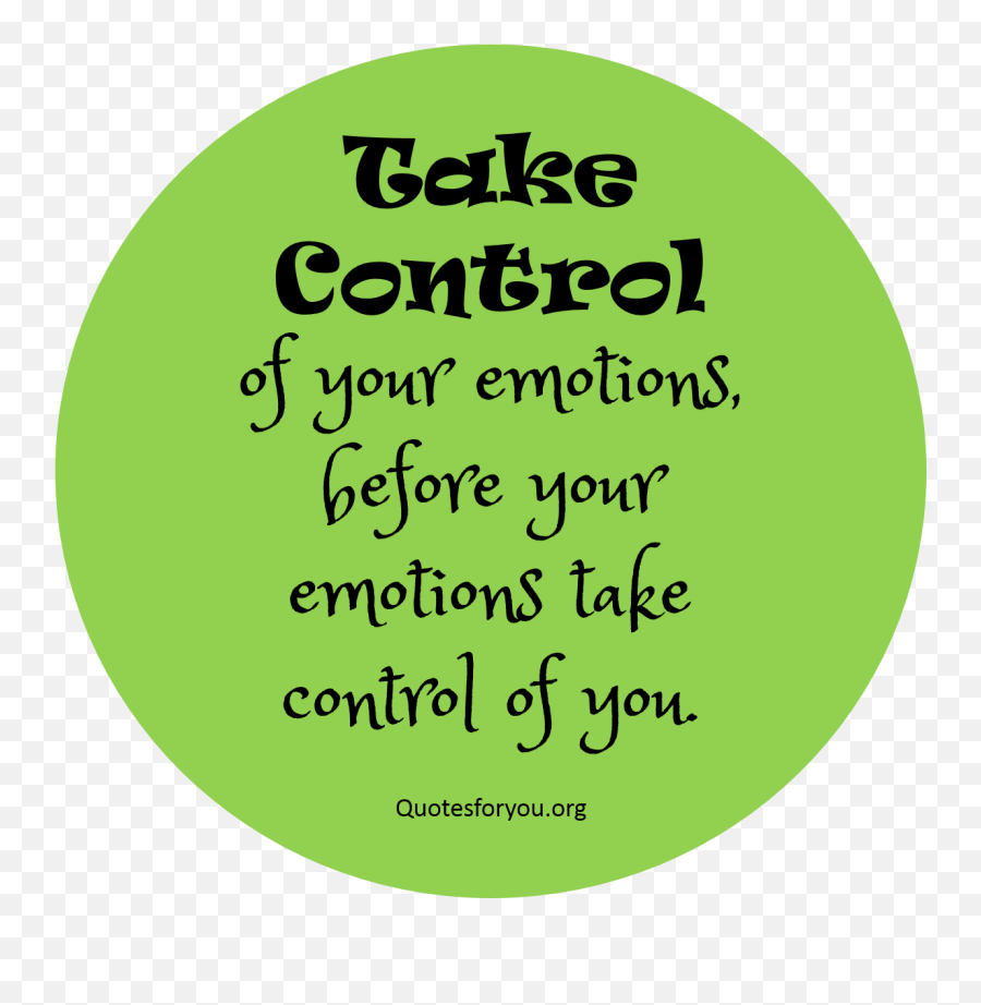 Quotes For You - Sahabat Anak Emoji,Controlling Your Emotions Quotes