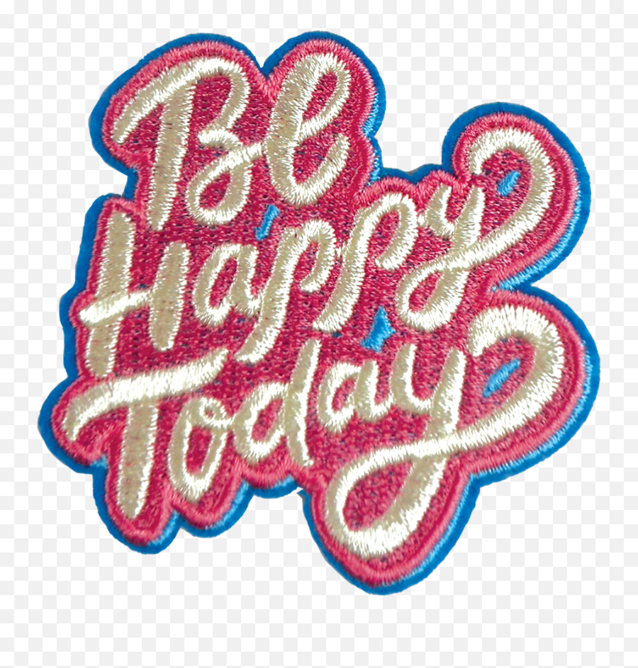 Be Happy Today Embroidered Sticker - Girly Emoji,Emoji Embroidered Patch