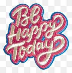 Be Happy Today Embroidered Sticker - Girly Emoji,Emoji Embroidered Patch
