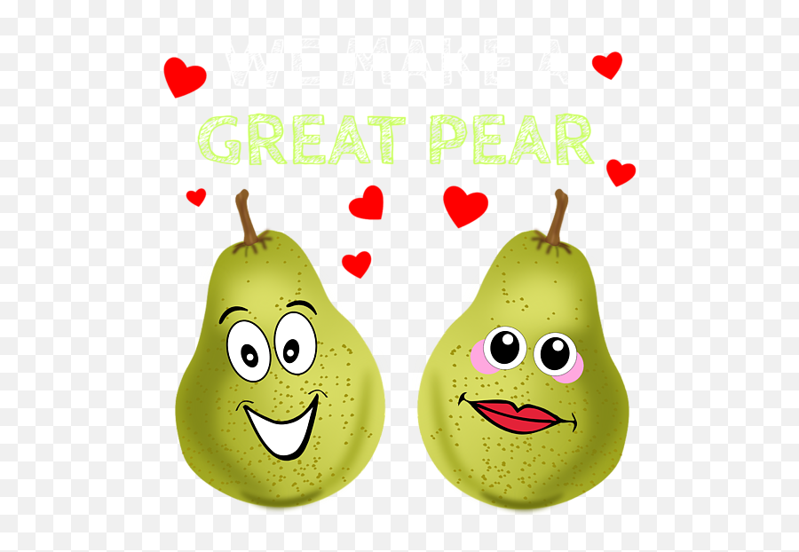 We Make A Great Pear Cute Pear Pun Womenu0027s T - Shirt For Sale Emoji,Kawaii Emoticon Couples