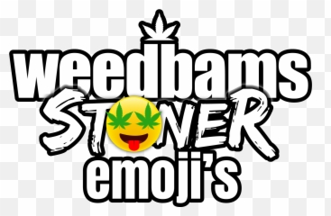 Weedbams Stoner Emojis - Happy,Pothead Emoji