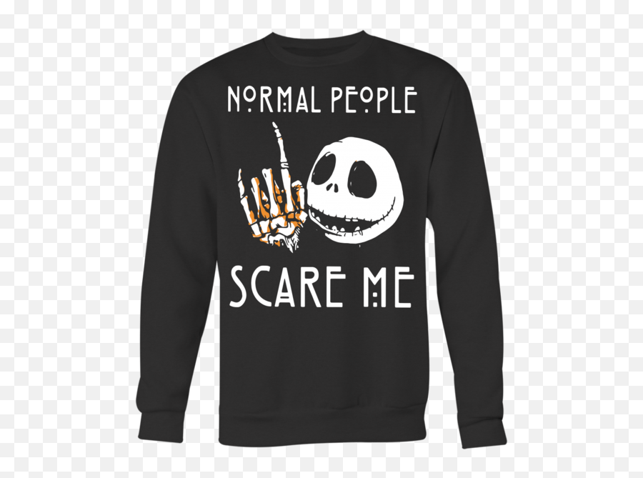Normal People Scare Me Shirt Jack Skellington Shirt Horror Emoji,Emoticons Normal