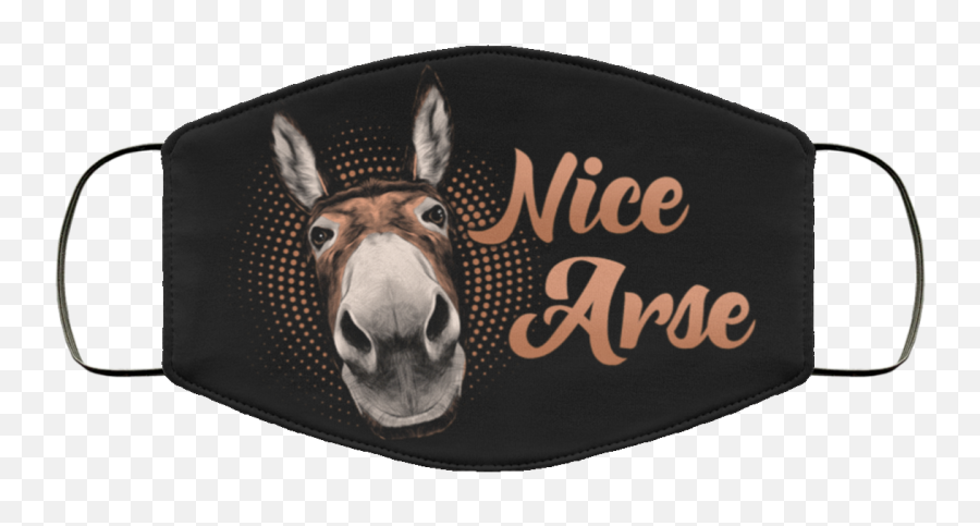 Nice Arse Funny Donkey Washable Reusable Custom - Donkey Lover Printed Cloth Face Mask Cover Mask Is As Useless As My Government Emoji,3d Noseface Emoticon Spinning