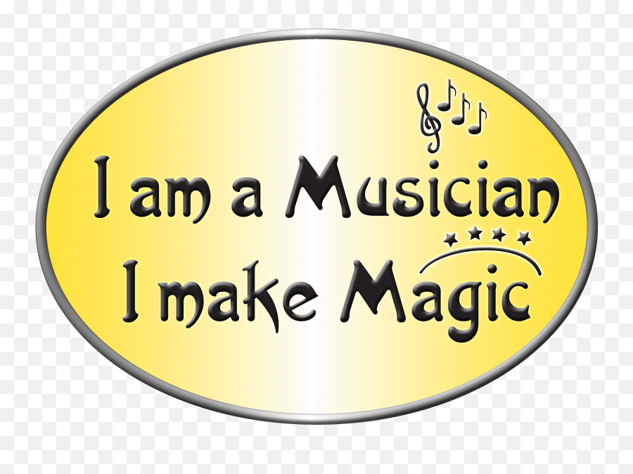 For Those Who Love Music I Am A Musician I Make Magic - Language Emoji,Poem 