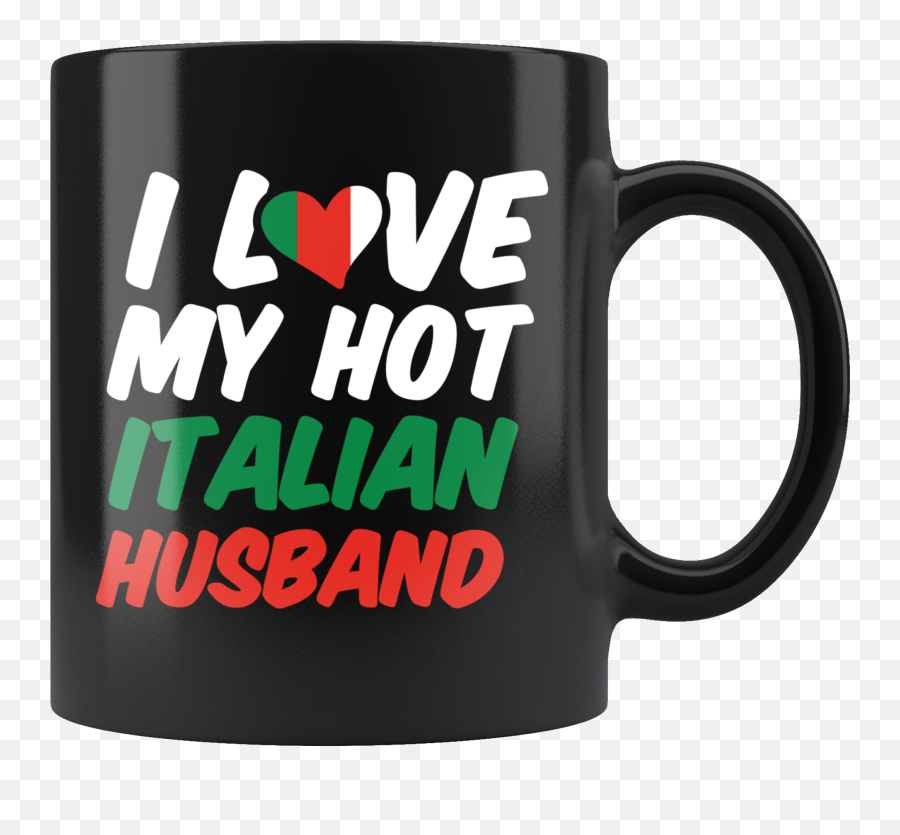 I Love My Hot Italian Husband 11oz Black Mug U2013 Otzi Shirts Emoji,Hot Love & Emotion Virginelle