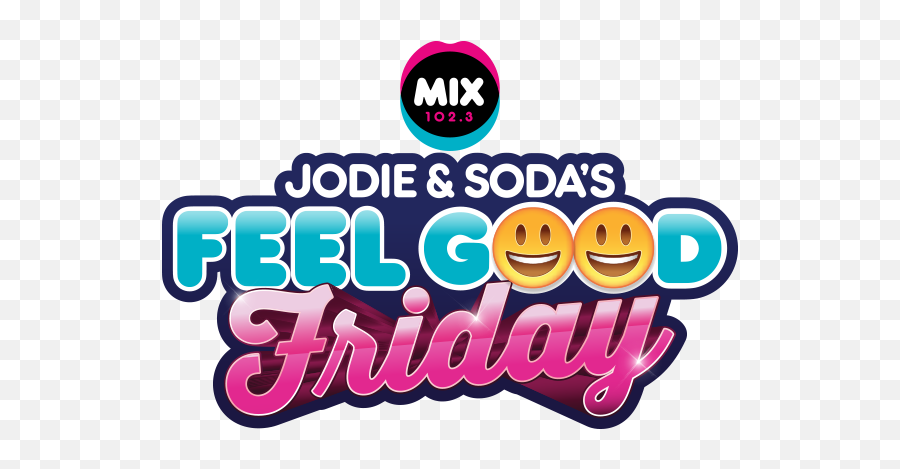Jodie U0026 Sodau0027s Feel Good Friday - Happy Emoji,Feel Better Emoticon