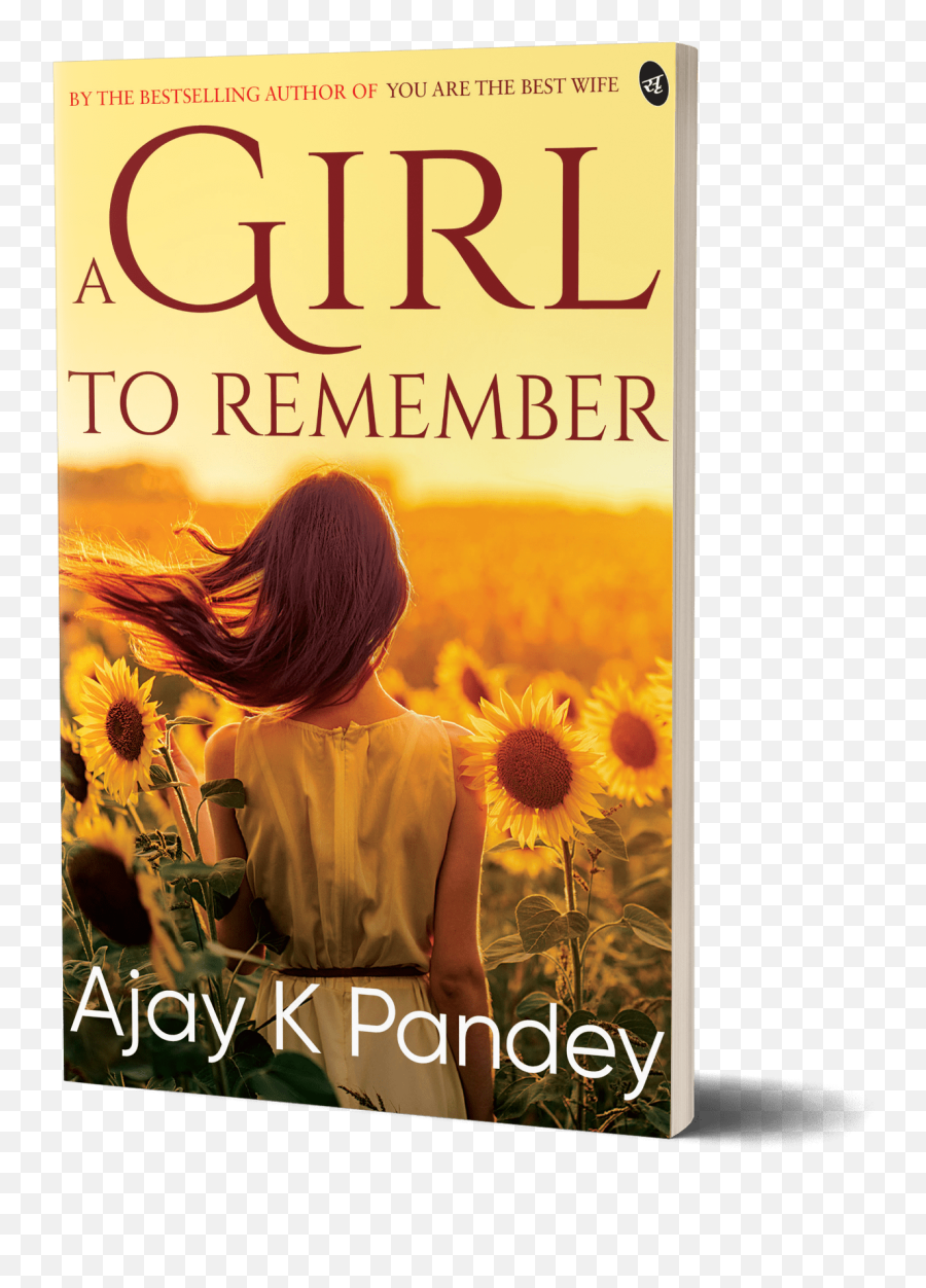 Book Review A Girl To Remember By Ajay K Pandey - Ajay K Pandey Novels Emoji,Movie About Young Girl And Her Emotions