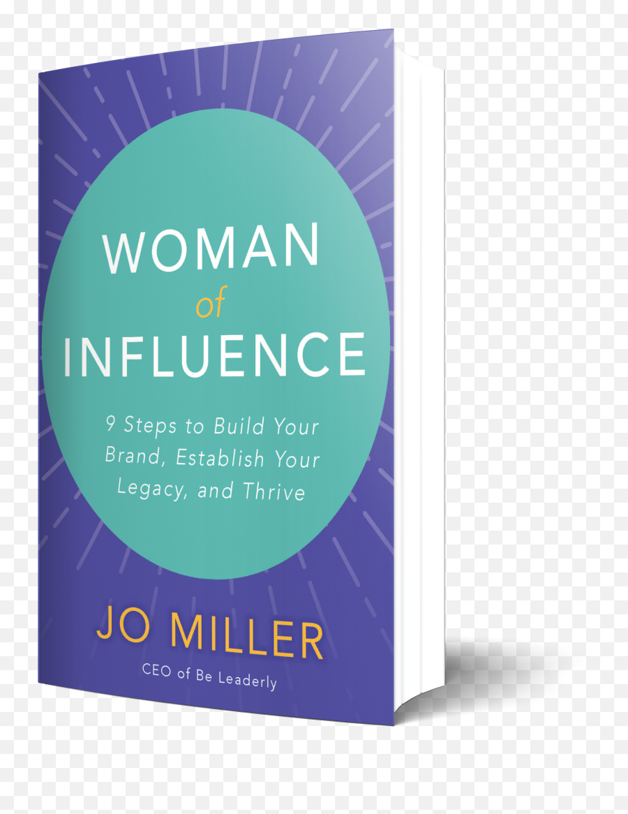 Woman Of Influence By Jo Miller - Be Leaderly Emoji,Books On Controlling Emotions Leadership