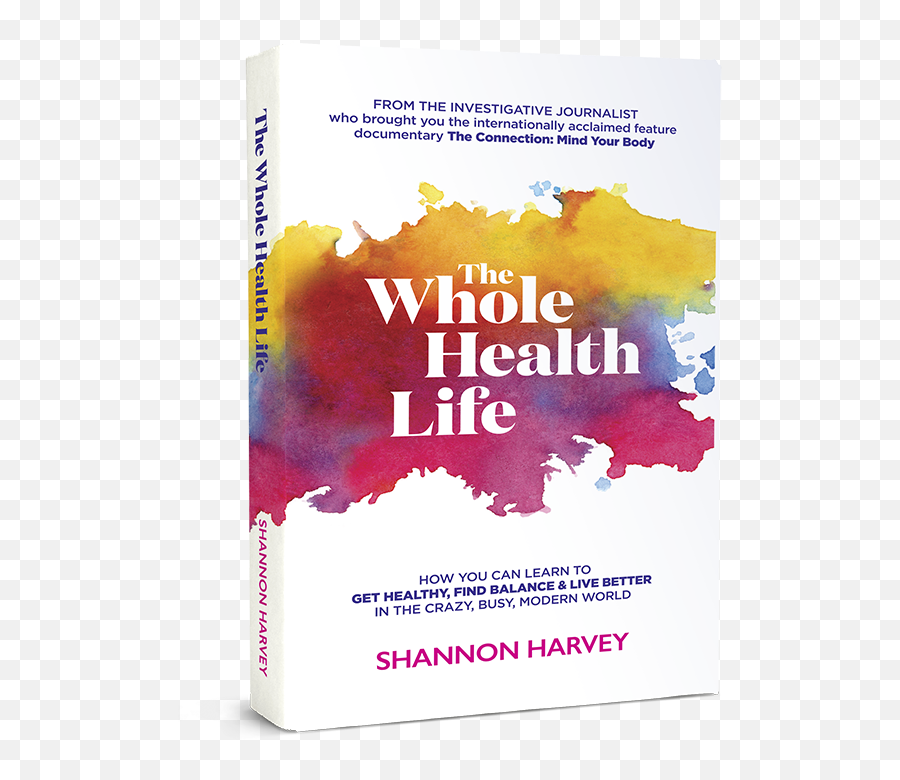 The Whole Health Life Book U2013 Wwwshannonharveycom Emoji,Heal Your Emotions Heal Your Body