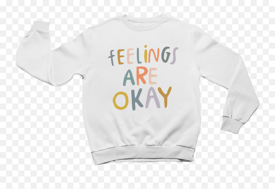 Feelings Are Okay - Long Sleeve Emoji,Hiding Emotions Sayings