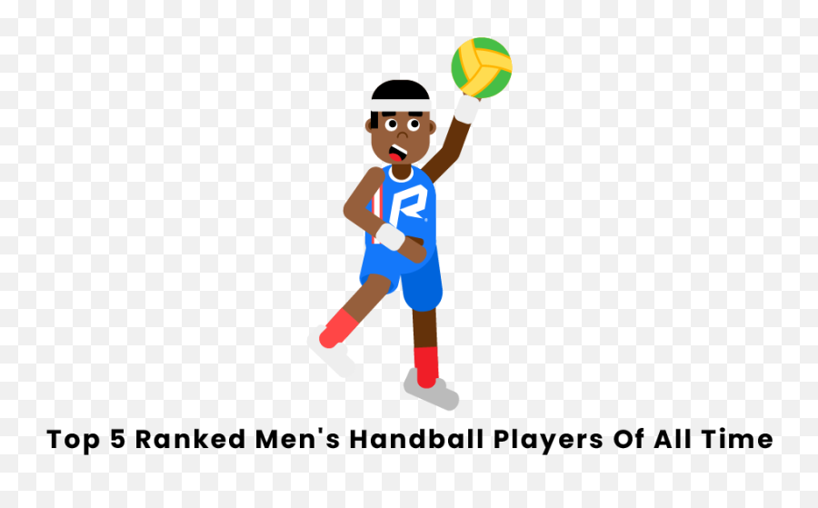 Top 5 Ranked Mens Handball Players Of All Time - Team Handball Defense Emoji,How To Do Mvp++ Emojis