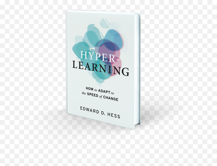 Hyper - Learning U2014 Ed Hess Hyperlearning Horizontal Emoji,Books On How To Be Control Your Emotions In Business