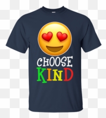 Choose Kind Teacher Emoji Choose Kindness Tshirt For Lover,Kind Of Smile Emoji