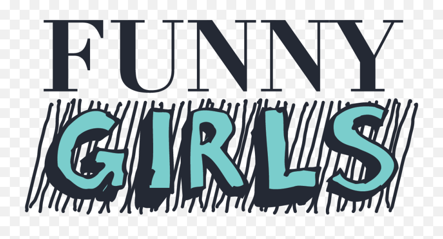 Funny Girls - The Harnisch Foundation Emoji,Family Emotions Funny
