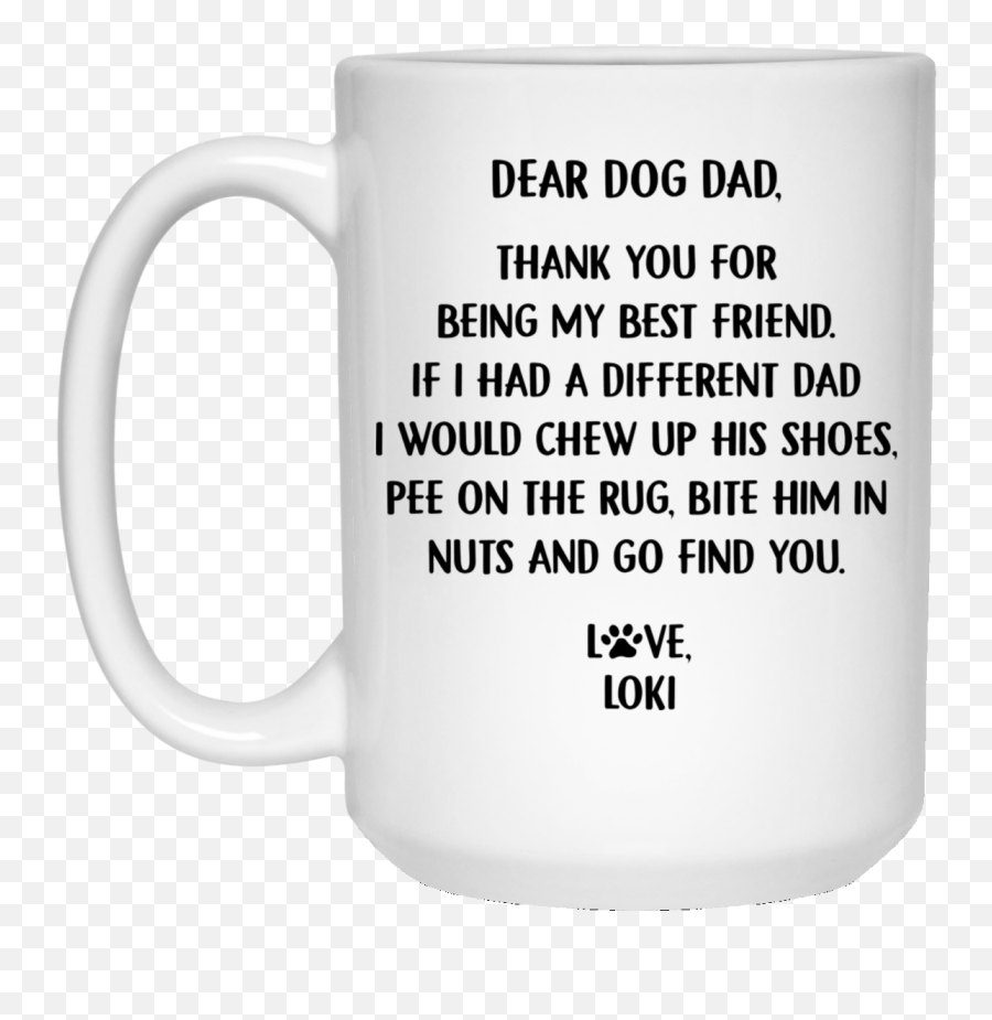 Top 3 Loki Dear Dog Dad Thank You For Being My Best Friend - Mug Emoji,Loki Emoji