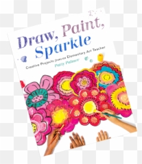 Draw Paint Sparkle U2013 Creative Projects From An Elementary Emoji,Elementary Art & Emotions