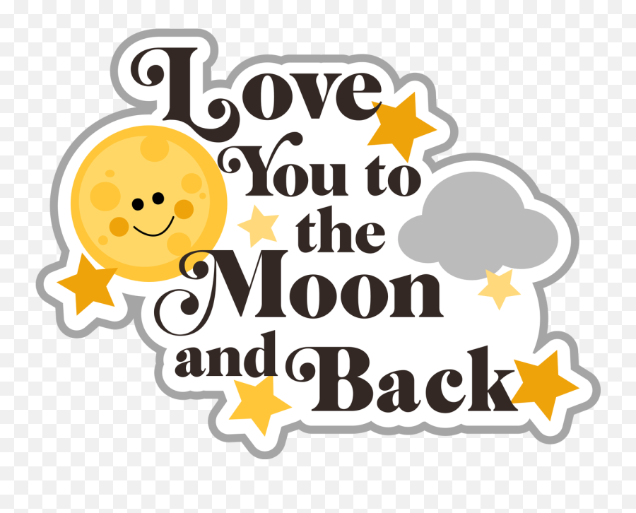 Love You To The Moon Title Off For - Love You Moon And Back Png Emoji,Bioshock Emoji