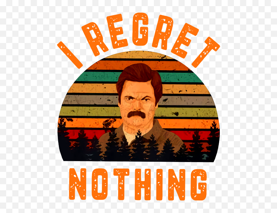 I Regret Nothing Parks And Recreation - Hair Design Emoji,Ron Swanson Not Good Emotions