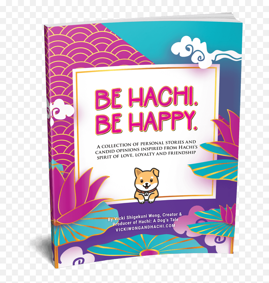 Be Hachi Be Happy Book - Vicki Wong U0026 Hachi Cat Supply Emoji,Life Affirming Emotions Such As Happiness