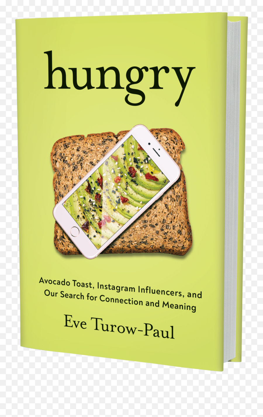 Hungry Avocado Toast Instagram Influencers And Our Search - Hungry Eve Turow Paul Emoji,Pictures Of People Showing Emotion Hunger