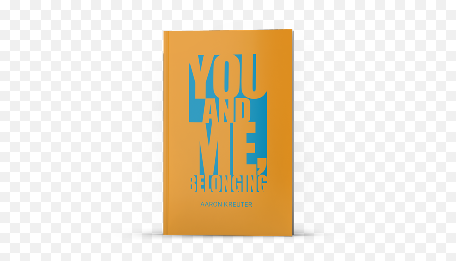 You And Me Belonging U2013 Aaron Kreuter - Horizontal Emoji,Emotion Smoulder