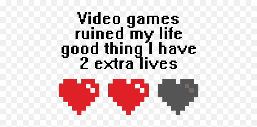 Video Games Ruined My Life Good Thing I Have 2 Extra Lives Gaming Shirt Emoji,How To Make A Sperm Emoji
