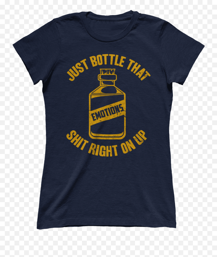 Emotions Just Bottle That Right - Unisex Emoji,Bottle Emotions