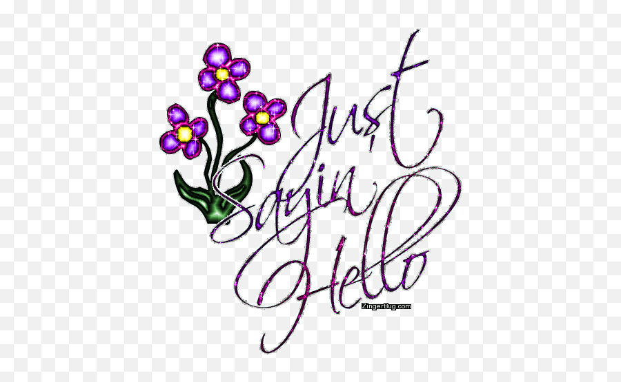 Just Sayin Hello Spring Glitter Flowers - Glitter Graphics Greetings Emoji,Avec Mes Meilleures Pensées.smile Emoticon