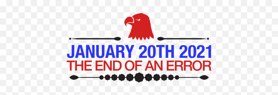 January 21st 2021 1 - 212021 The End Of An Error Anti Trump Shirt Emoji,You Know You Done F'd Up Right Emoticon
