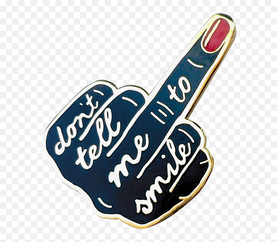 Donu0027t Tell Me To Smile Middle Finger Pin - Dont Tell Me To Smil Emoji,Finger Pistol Emoji