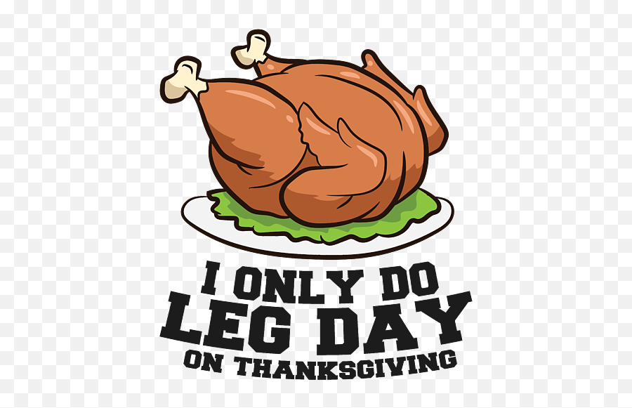 Thanksgiving Turkey Legs I Only Do Leg Day On Thanksgiving Coffee Mug Emoji,Small Emoji For Turkey