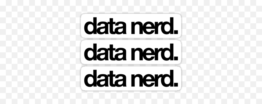 Data Nerd Stickers And T - Shirts U2014 Devstickers Vertical Emoji,Nerd Emoji Black And White
