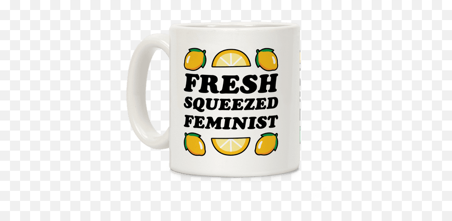 Fresh Squeezed Feminist Mug - Magic Mug Emoji,(wantlove) Emoticon