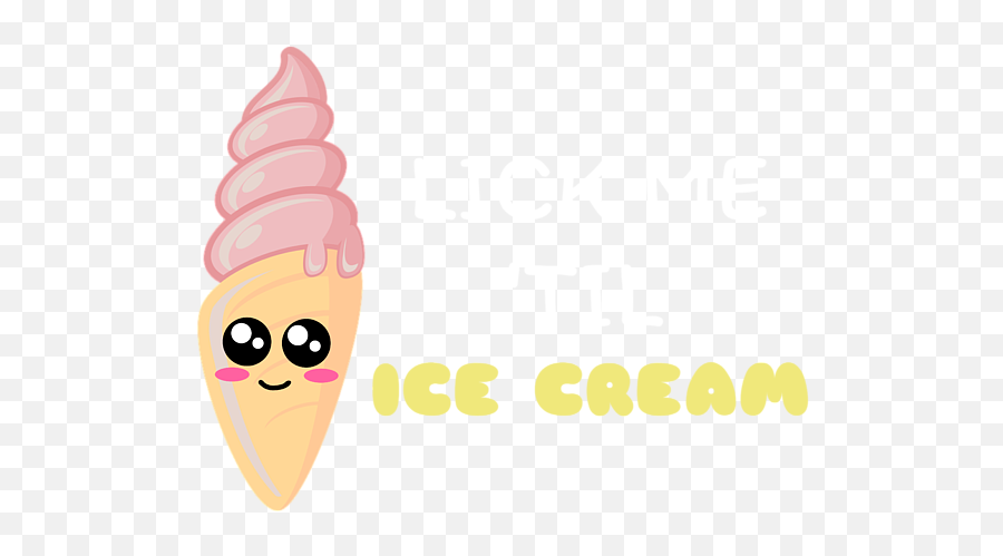 Lick Me Til Ice Cream Funny Ice Cream Pun Womenu0027s T - Shirt Emoji,Ice Cream Emoji