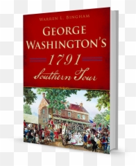 George Washingtonu0027s 1791 Southern Tour George Washingtonu0027s - Southern Tour Book Emoji,Presidential Emotion Quotes