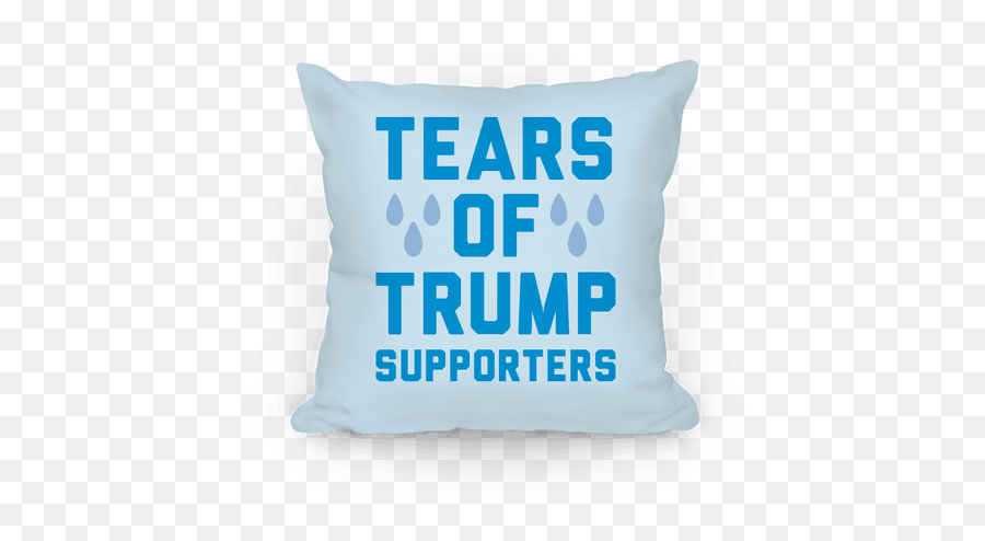 Tears Of Trump Supporters Pillows Lookhuman Emoji,Trump Supporters Emotion