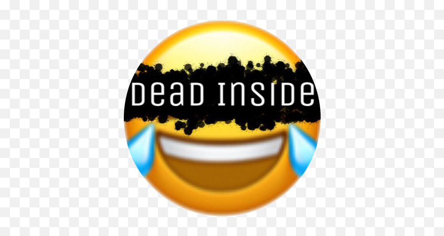 Memoodsamefacedeademojiidontcare - Happy Emoji,Dead Inside Emoji
