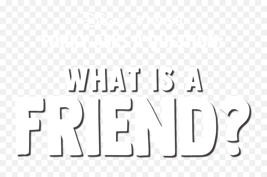 What Is A Friend Forky - Forky Asks A Question Logo Png Emoji,Cute Paragraphs For Her With Emojis