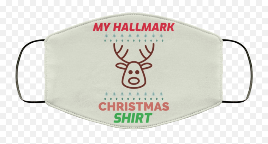 My Hallmark Xmas Face Mask - Qfinder Trending Design T Shirt Reindeer Emoji,Xmas Reindeer Emoticon