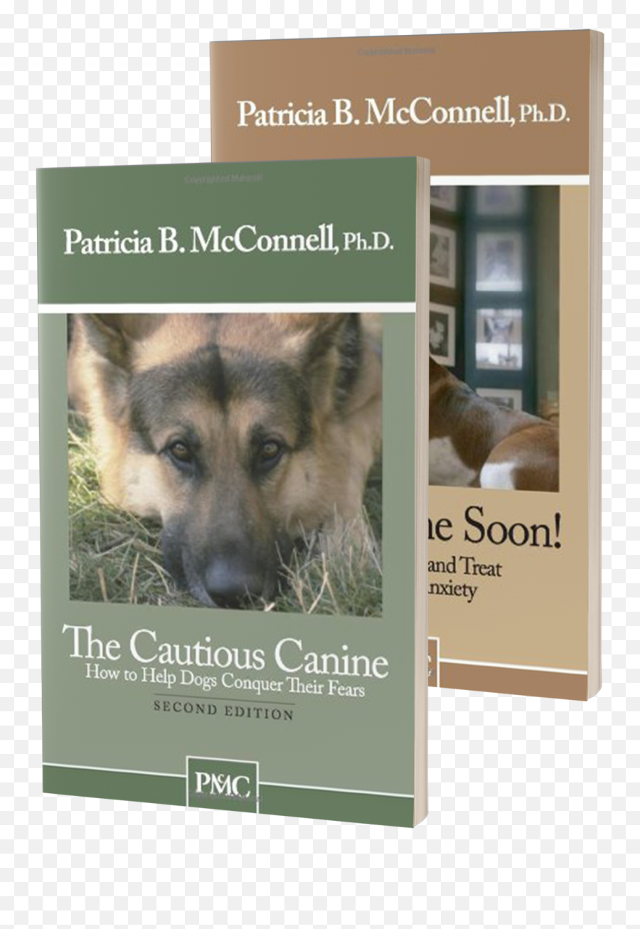 The Cautious Canine Ill Be Home Soon - Patricia Mcconnell Books Emoji,Emotions Of A Dog