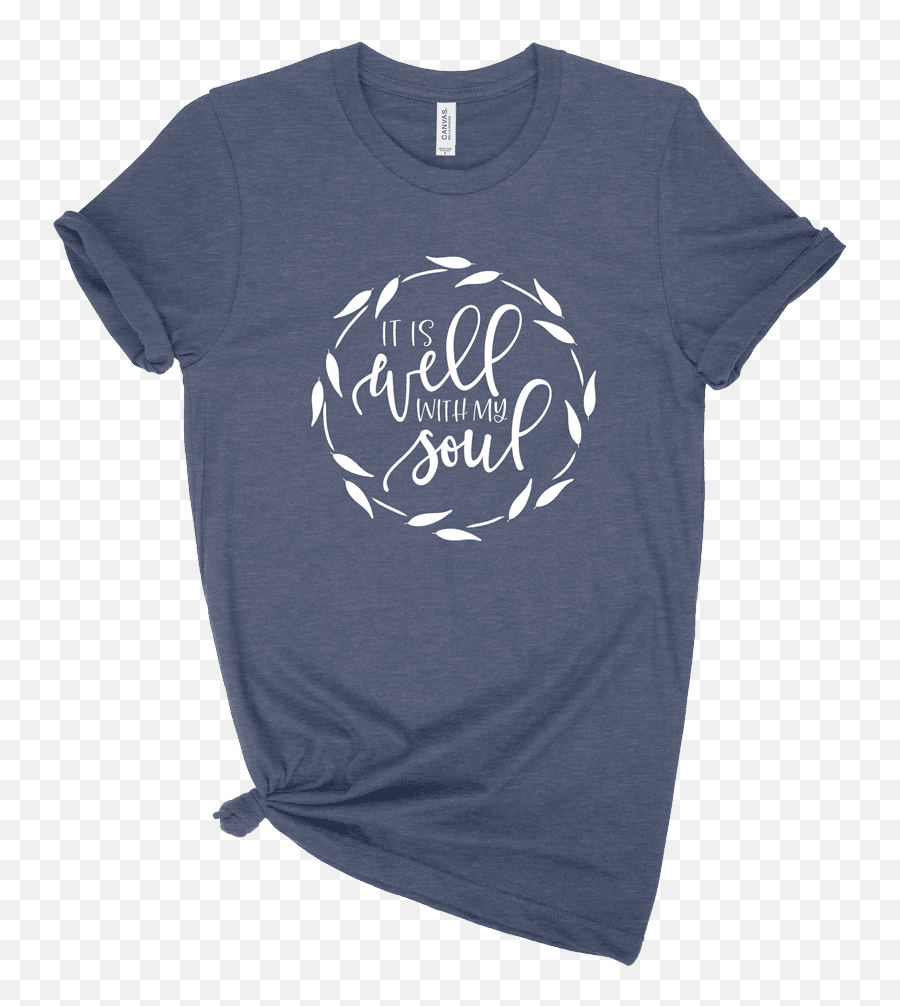 It Is Well With My Soul Ladies Tee - Grace Shirts Emoji,Don't Wear Your Emotions On Your Sleeve Bible