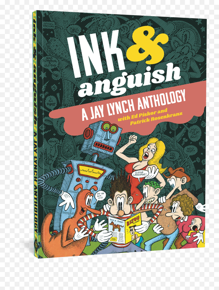 Spain Rodriguez - Ink A Jay Lynch Anthology Emoji,Jack Kirby Big Emotions