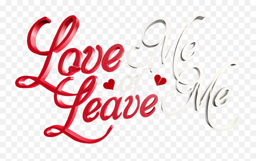 Love Me Or Leave Me Netflix - Love Me Or Leave Me Emoji,Love Is A Decision Not An Emotion