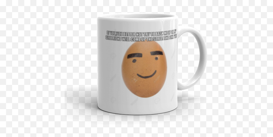 Ey You You Better Not Try To Bash Me Up - Magic Mug Emoji,Ey Emoticon
