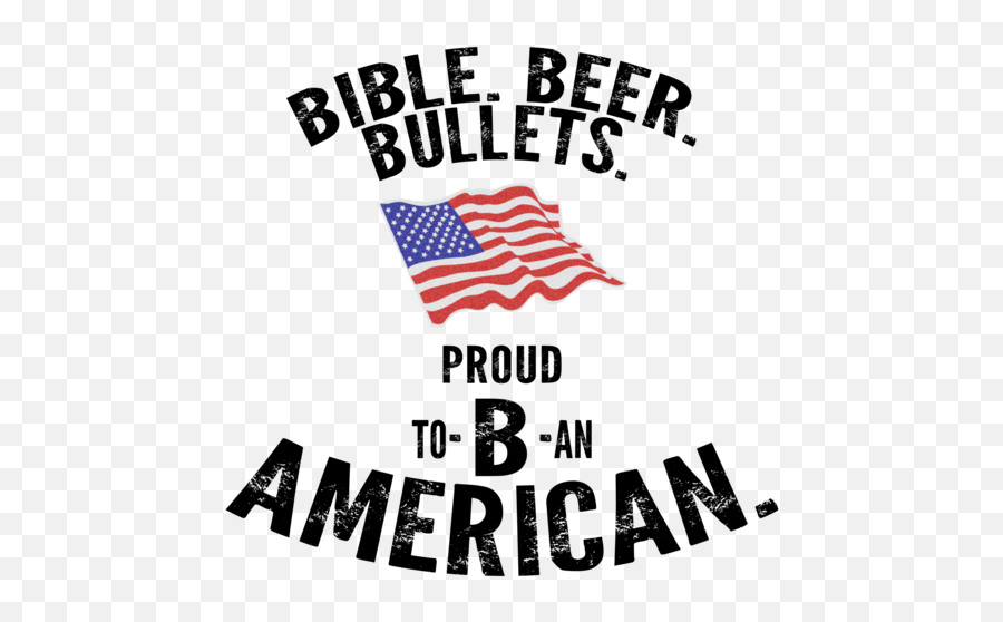 Bible Beer Bullets Proud To B An American Pro Gun T - Shirt Emoji,Independence Day America Emoji