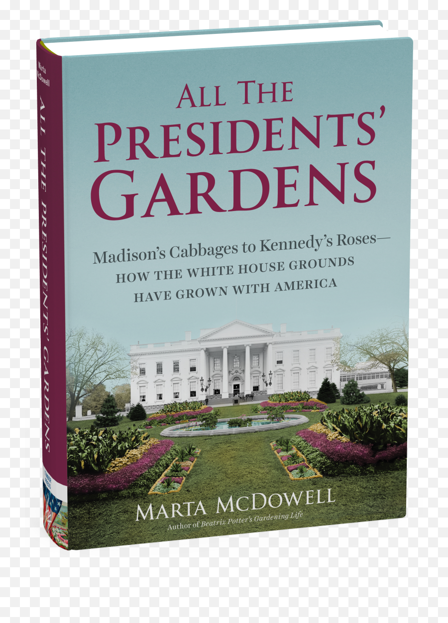 All The Presidentsu0027 Gardens - Workman Publishing Emoji,Presidential Emotion Quotes