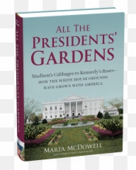 All The Presidentsu0027 Gardens - Workman Publishing Emoji,Presidential Emotion Quotes