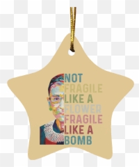 Not Fragile Ruth Bader Ginsburg - Happy Emoji,Emoji Ornaments Diy