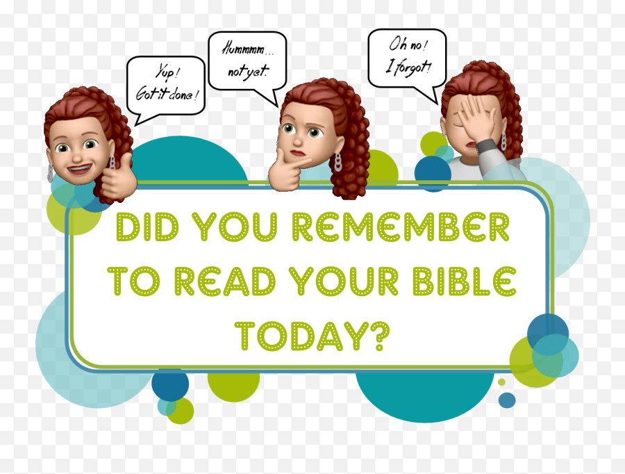 Did You Remember To Read Your Bible - Wellspring Christian Did You Remember To Read The Bible Emoji,Don't Wear Your Emotions On Your Sleeve Bible