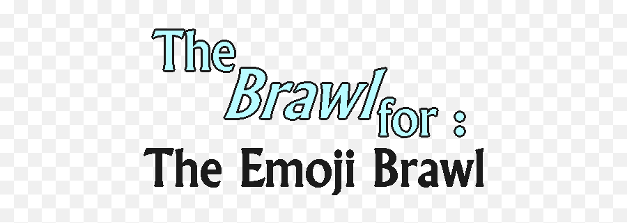 The Brawl For The Emoji Brawl The Emoji Brawl Wiki Fandom - Dot,Blue Pill Emoji